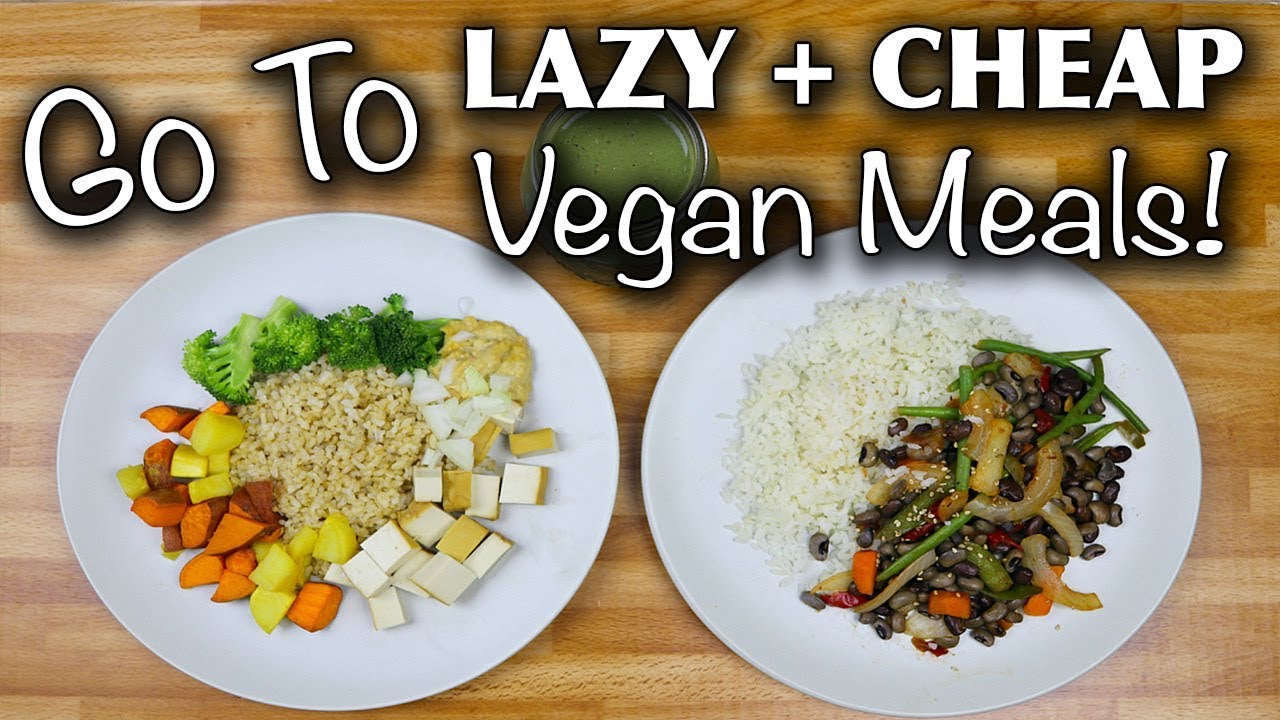 My GO TO Healthy Vegan Meals #2 // Cheap & Lazy (breakfast, lunch, dinner) My GO TO Healthy Vegan Meals #2 // Cheap & Lazy (breakfast, lunch, dinner)