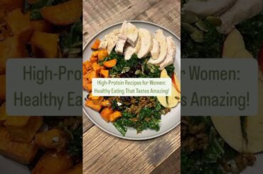 High-Protein Recipes for Women: Healthy Eating That Tastes Amazing! #food #life #love #happy #health