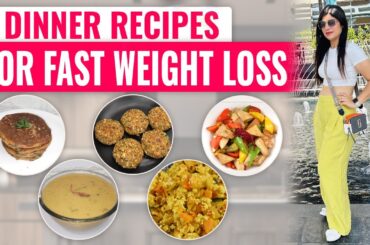 5 Dinner Recipes For Fast Weight Loss In Hindi | High Protein Recipes | Dr Shikha Singh Diet Plan