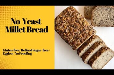 No yeast / No Gluten / No proofing Millet bread #Gluten-free #healthy #maidafree