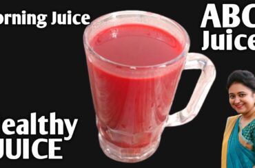 ABC Juice - Healthy Morning Juice For Good Health & Skin Care - ABC Juice Recipe Healthy Weight Loss
