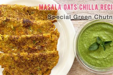 Masala Oats Chilla Recipe Under 10 Minutes / Healthy Breakfast / With Special Chutney / Weight Loss