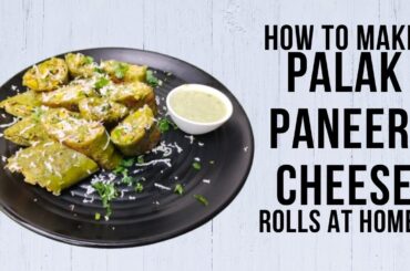 Healthy Palak Paneer Cheese Roll | Low Calorie Cheese Rolls Healthy & Yummy Anytime Snacks