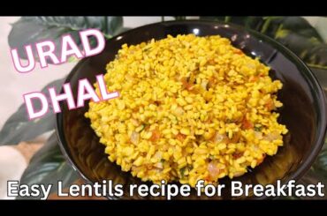 URAD DHAL RECIPE! Dry Dhal recipe .LENTIL RECIPES ! For a healthy breakfast! EASY AND HEALTHY #food