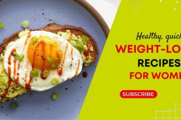 Quick and Easy Healthy Weight Loss Recipes for Women in 2025: Healthy Weight Loss Recipes for Women