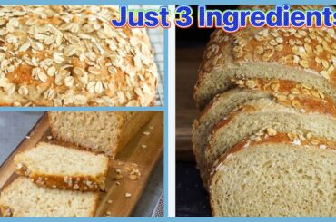 3 Ingredient! Healthy Oat Bread You Can Make At Home