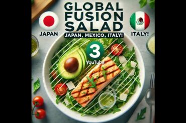 Global Fusion Salad Recipe: Inspired by Japan, Mexico, and Italy!