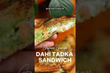 Dahi Tadka Sandwich Recipe | Crispy, Cheesy & Flavorful Snack