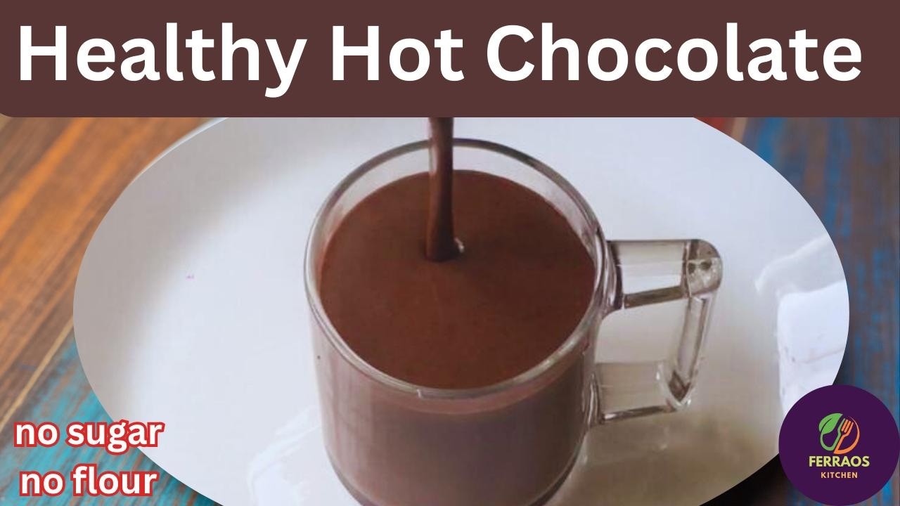 Healthy Hot Chocolate Recipe | No Sugar | No Cornflour | Winter Treat Recipe | Hot Chocolate Drink Healthy Hot Chocolate Recipe | No Sugar | No Cornflour | Winter Treat Recipe | Hot Chocolate Drink