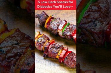 5 Low Carb Snacks for Diabetics You’ll Love #diabetesfriendly