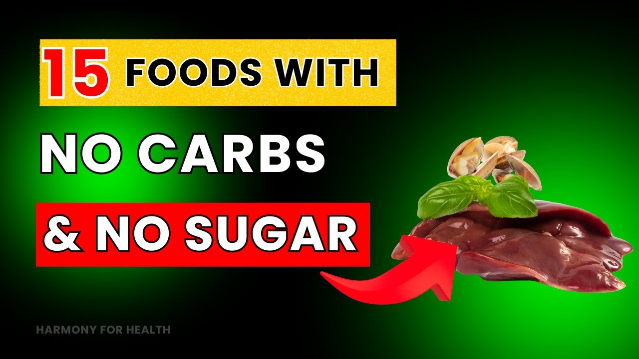 15 HEALTHIEST Foods With No Carbs & No Sugar PART 03 |HarmonyforHealth 15 HEALTHIEST Foods With No Carbs & No Sugar PART 03 |HarmonyforHealth