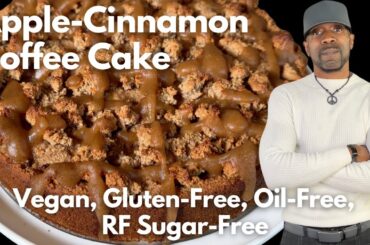 Apple - Cinnamon Coffee Cake - Vegan, Gluten-Free, Oil-Free, Refined Sugar-Free