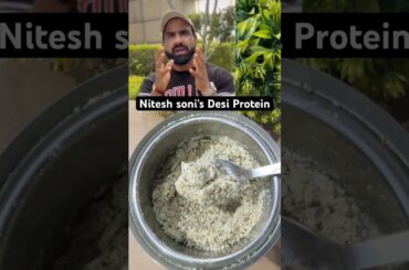 Nitesh Soni’s Desi Protein Powder #shorts #trending