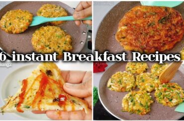 6 Quick Breakfast Recipes | 6 Indian breakfast recipe | instant Breakfast Recipe