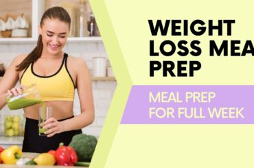 Weight Loss Meal Prep | Healthy Recipes to Shed Pounds Fast!
