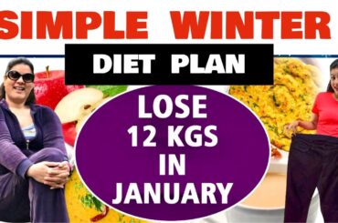 Easily Lose 12 KGS in JANUARY with This Winter Diet Plan!