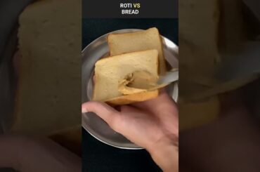 Roti Vs Bread | #shorts 783