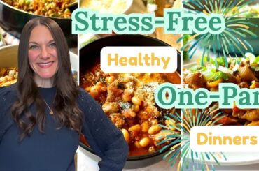 NEW 2025 HEALTHY DINNERS IN ONE-PAN | 4 STRESS FREE MEALS