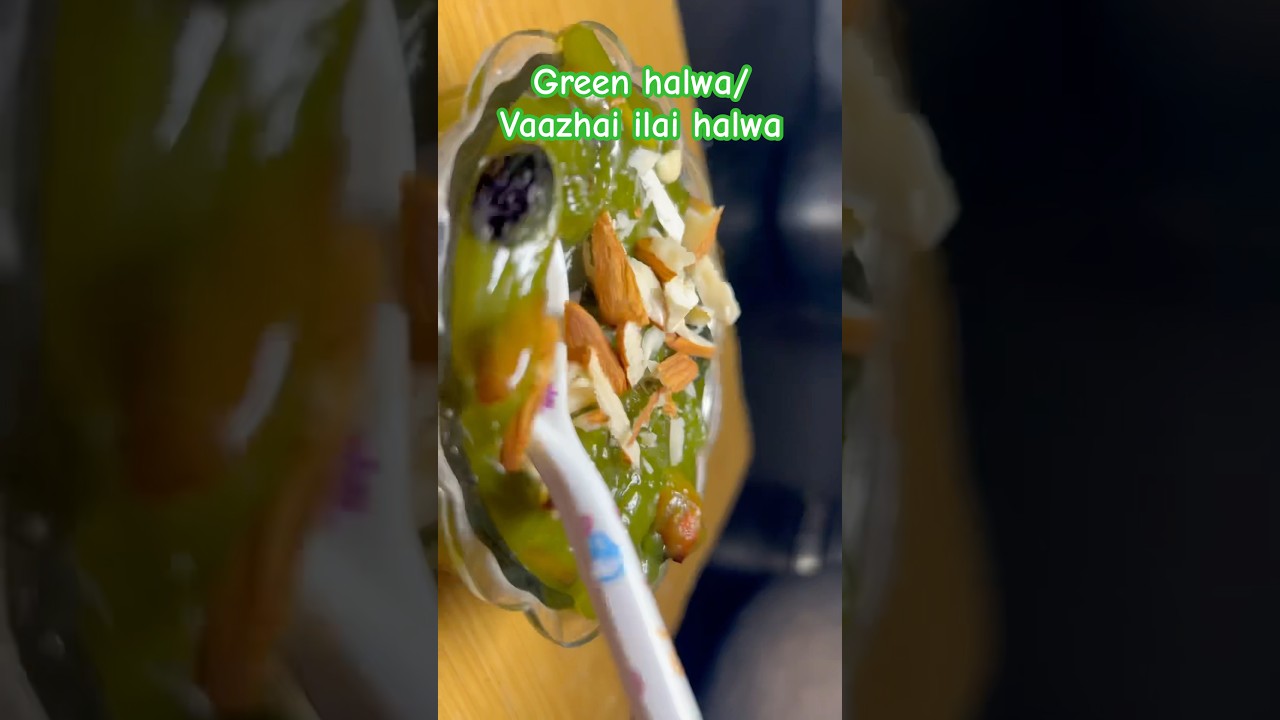 Green halwa#vazhai#health#halwa#halwarecipe#bananaleaf#easy#sweet#snacks#recipe#food#shorts#yt Green halwa#vazhai#health#halwa#halwarecipe#bananaleaf#easy#sweet#snacks#recipe#food#shorts#yt
