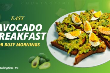 Avocado Breakfast for Busy Mornings | Quick & Healthy Breakfast Recipe in 10 minutes! #avocadotoast