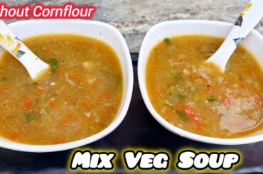 Weight loss homemade Mix Veg Soup without Cornflour| Healthy &  Easy Recipe with basic ingredients