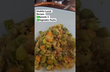 Healthy Lunch Recipie’s- Episode 4- Vegetable Pooha  #aarogyanutrimix #healthylunch #foodmedicine