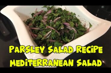 PARSLEY SALAD RECIPE || MEDITERRANEAN SALAD  |VERY REFRESHING AND HEALTHY SALAD