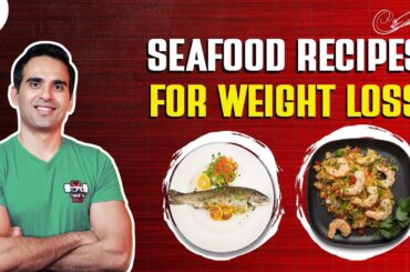 Seafood Recipes for Weight Loss | Healthy Fish and Prawn Recipe | Indian Prawns Diet by Richa Kharb