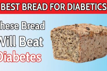 Top 5 Best Bread Diabetics MUST Eat ! ( Lower Blood Sugar )