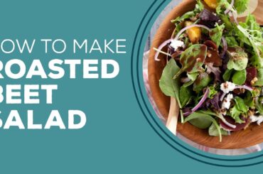 Blast from the Past: Roasted Beet Salad Recipe