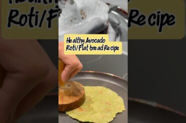 Healthy Avocado Roti/Flat bread Recipe.. Guacamole.. So Delicious.. #shorts #recipe #shortsfeed