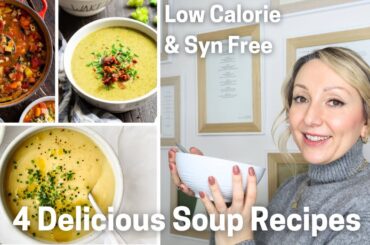 Four Easy Soup Recipes for Losing Weight - Under 200 calories & Syn Free - Slimming World