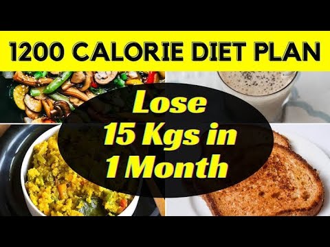 1200 Calorie Diet plan for faster weight loss | Loss 15kg’s in One Month 1200 Calorie Diet plan for faster weight loss | Loss 15kg's in One Month