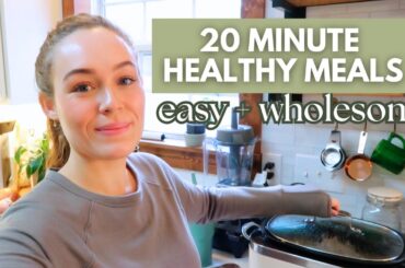 20 Minute Meals When You Don't Feel Like Cooking