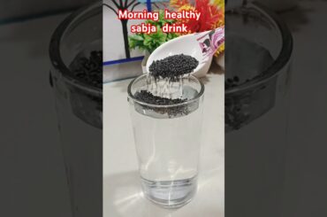Morning sabja drink : a super food#immunity #immunitybooster#healthy#shorts #trending#immunityboost
