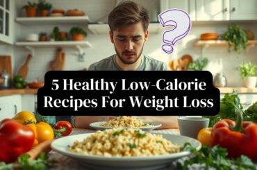 5 Healthy Low Calorie Recipes For Weight Loss
