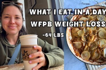 What I eat in a day //vegan, wfpb, low calorie density for weight loss