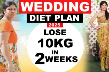 Wedding Diet Plan to lose weight fast | Diet Plan 2025 | Lose 1 Kg In 1 Day | Dr.Shikha Singh