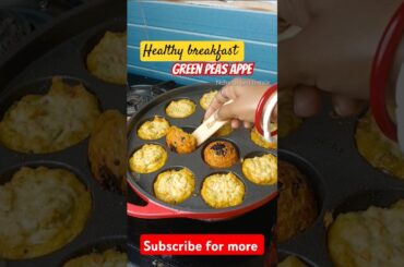 Healthy breakfast recipes l green peas Appe l#shotrs #viralvideo #trending #recipe #appe #cooking