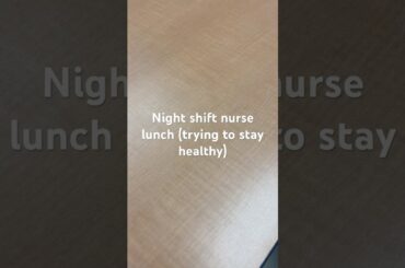 New grad night shift RN meal  #food #healthy #nurse #nightshift  #rn #mealprep #newgradnurse