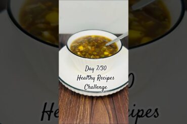 Healthy Soup Recipe - Day 7/30 of Healthy Recipes Challenge #viralreels #shortsfeed #shortsviral #fy