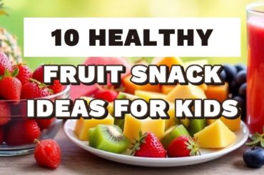 10 Healthy Fruit Snack Ideas for Kids #kidfriendlysnacks #kidssnackideas   #pickyeaters #fruitsnacks