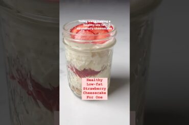 Strawberry Cheesecake For One