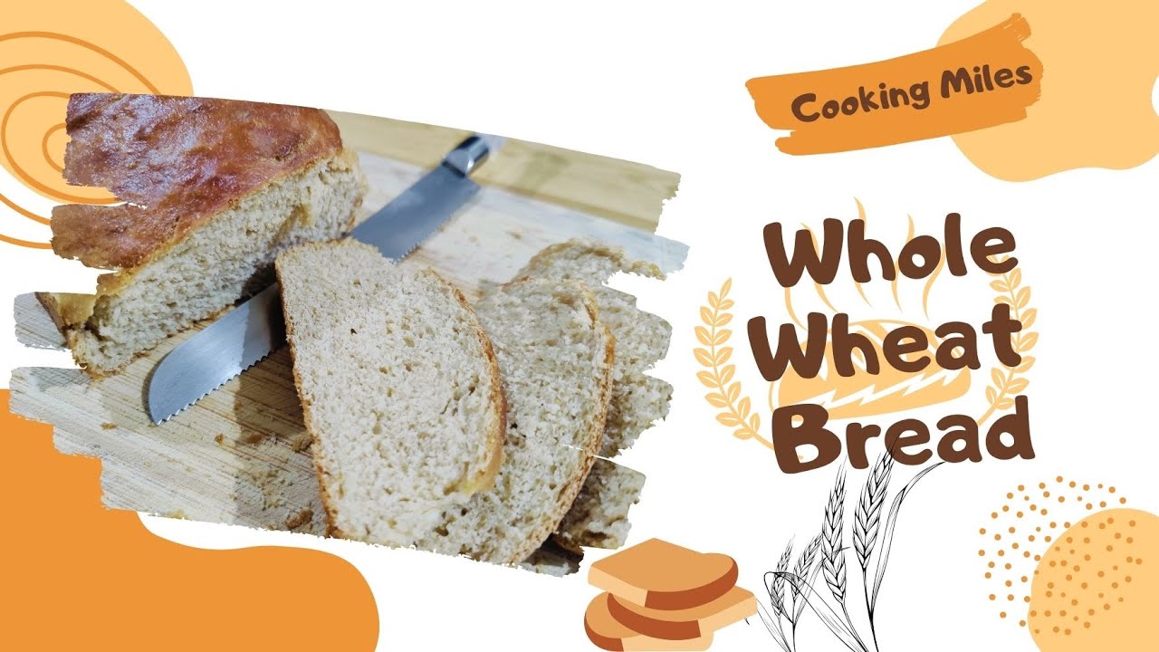 Whole Wheat Bread Recipe | Healthy & Delicious Homemade Bread | Cooking Miles Whole Wheat Bread Recipe | Healthy & Delicious Homemade Bread | Cooking Miles