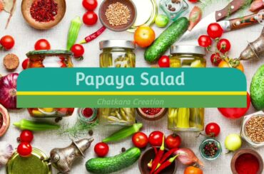 Papaya Salad| Healthy Salad Breakfast| Papaya Salad Recipe| Papaya Salad kaise banta hai