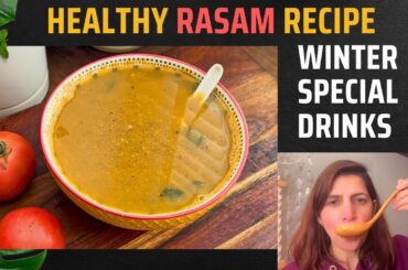 Healthy Winter Meal or Drink for Weight Loss | How to Make Perfect Rasam Recipe | Simple & Flavorful