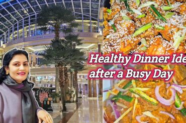 healthy Dinner Ideas | Best Dinner Idea after a busy day