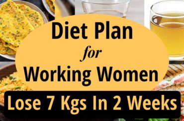 Weight Loss Diet Plan For Working Women In Hindi | Lose 7 Kgs In 2 Weeks | Fat Loss | Let'sGoHealthy
