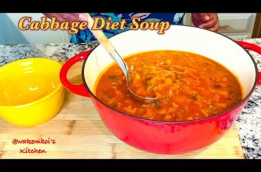 Cabbage Soup Diet | Cabbage Weight Loss Soup | Step by Step Recipe #weightlosssouprecipe