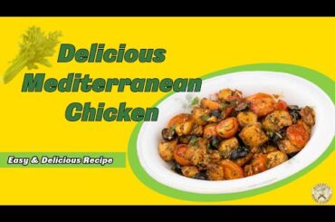 Delicious Mediterranean Chicken Recipe with Tomatoes and Olives |Easy& Healthy|@EuropeanHomeCooking
